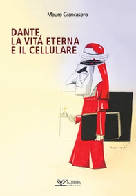 Dante, la vita eterna e il cellulare - Librerie.coop