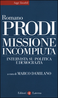 Missione incompiuta. Intervista su politica e democrazia - Librerie.coop