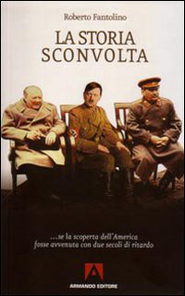 La storia sconvolta... Se la scoperta dell'America fosse avvenuta con due secoli di ritardo - Librerie.coop La storia sconvolta... Se la scoperta dell'America fosse avvenuta con due secoli di ritardo - Librerie.coop