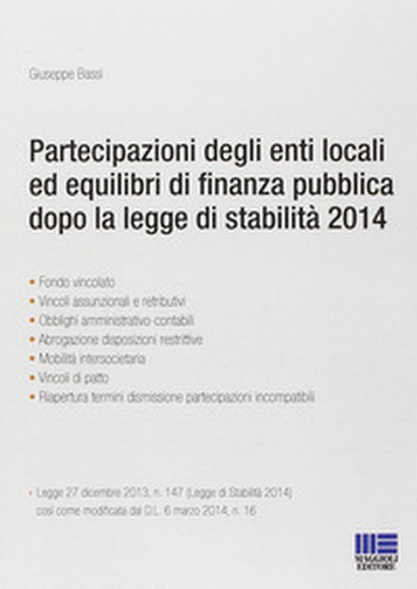 Partecipazioni degli enti locali ed equilibri di finanza pubblica dopo la legge di stabilità 2014 - Librerie.coop Partecipazioni degli enti locali ed equilibri di finanza pubblica dopo la legge di stabilità 2014 - Librerie.coop