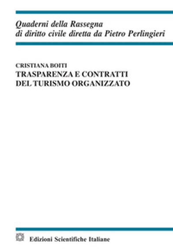 Trasparenza e contratti del turismo organizzato - Librerie.coop Trasparenza e contratti del turismo organizzato - Librerie.coop