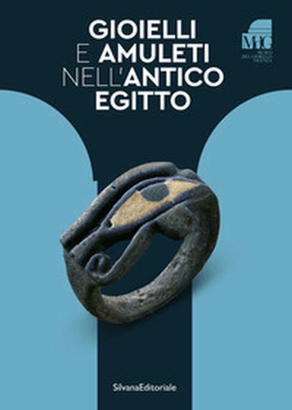 Gioielli e amuleti nell'antico Egitto - Librerie.coop Gioielli e amuleti nell'antico Egitto - Librerie.coop