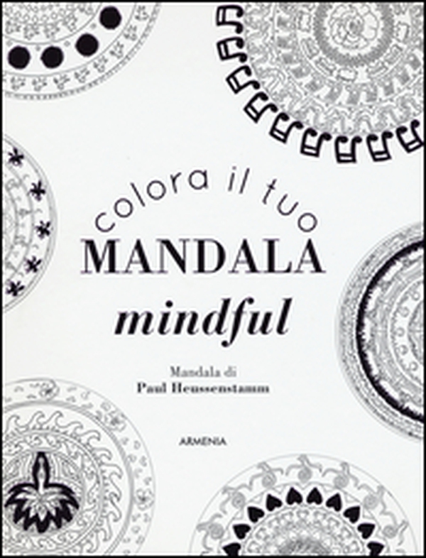 Colora il tuo mandala mindful - Librerie.coop Colora il tuo mandala mindful - Librerie.coop