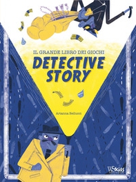 Detective story Il grande libro dei giochi - Librerie.coop