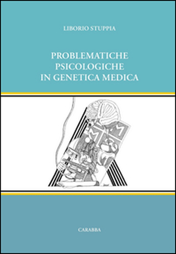 Problematiche psicologiche in genetica medica - Librerie.coop Problematiche psicologiche in genetica medica - Librerie.coop
