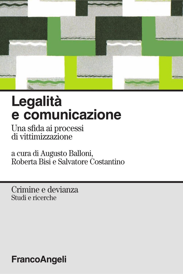 Legalità e comunicazione. Una sfida ai processi di vittimizzazione - Librerie.coop Legalità e comunicazione. Una sfida ai processi di vittimizzazione - Librerie.coop