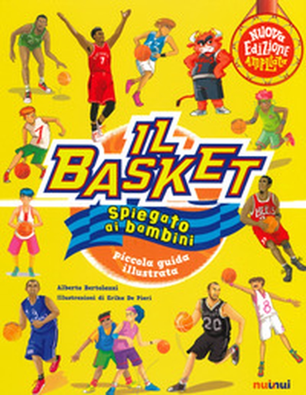 Il basket spiegato ai bambini. Piccola guida illustrata - Librerie.coop Il basket spiegato ai bambini. Piccola guida illustrata - Librerie.coop