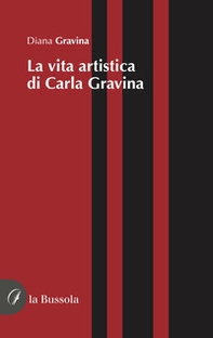 La vita artistica di Carla Gravina - Librerie.coop
