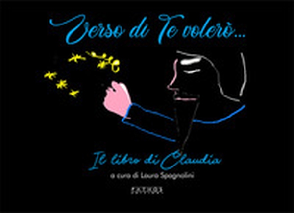 Verso di Te volerò... Il libro di Claudia - Librerie.coop Verso di Te volerò... Il libro di Claudia - Librerie.coop