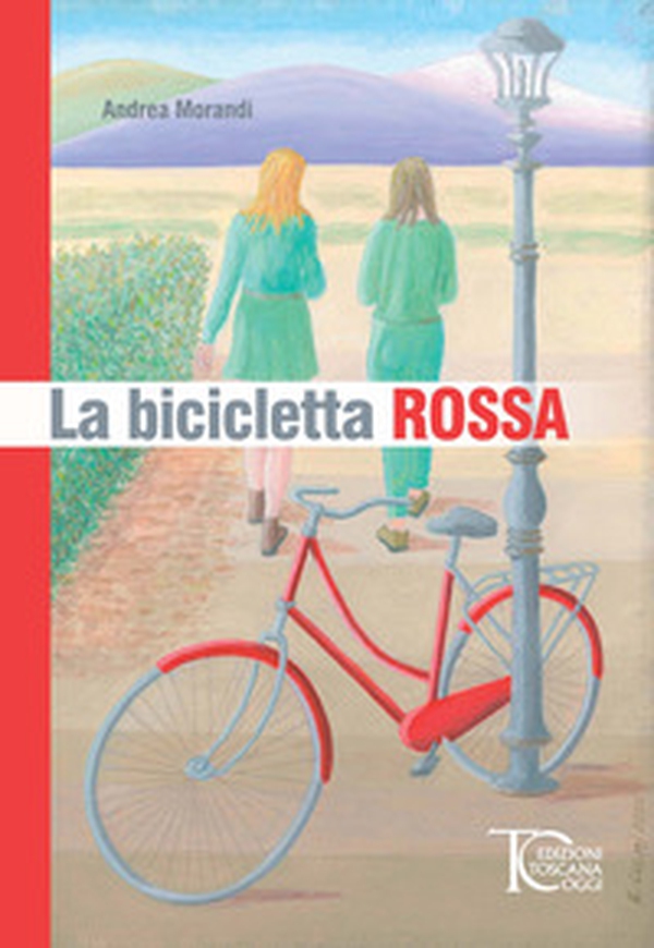 La bicicletta rossa - Librerie.coop La bicicletta rossa - Librerie.coop