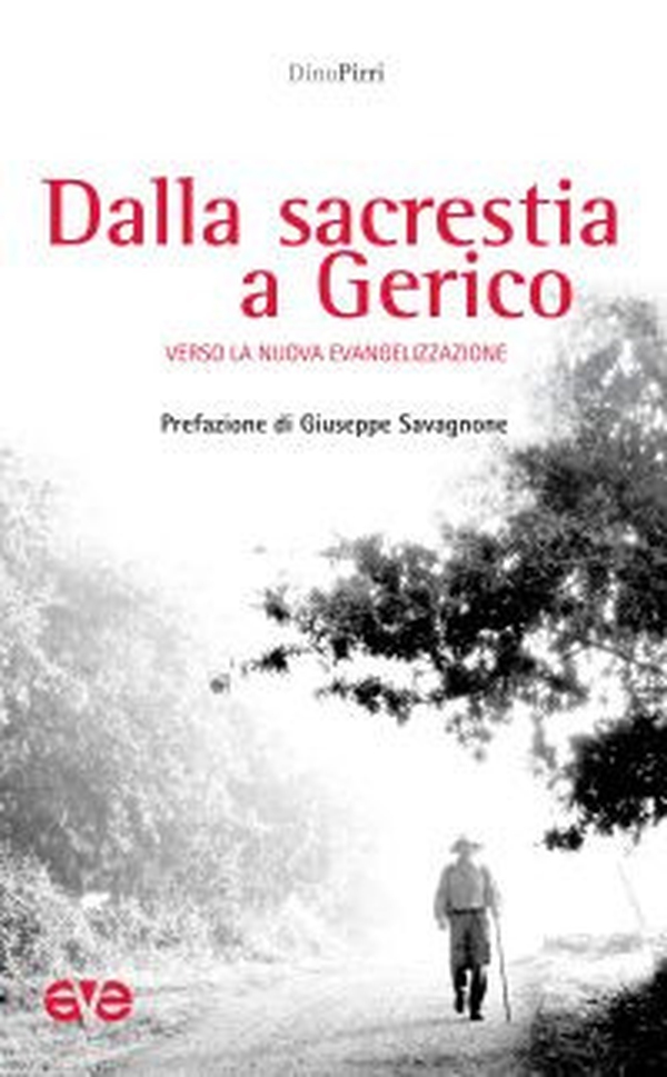 Dalla sacrestia a Gerico. Verso la nuova evangelizzazione - Librerie.coop Dalla sacrestia a Gerico. Verso la nuova evangelizzazione - Librerie.coop