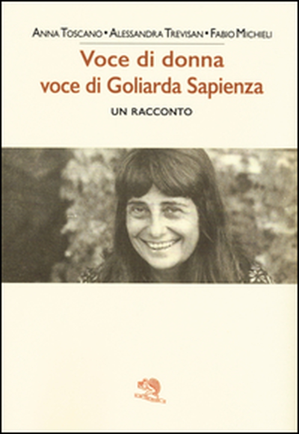 Voce di donna, voce di Goliarda Sapienza - Librerie.coop Voce di donna, voce di Goliarda Sapienza - Librerie.coop