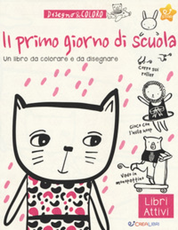 Il primo giorno di scuola. Disegno & coloro - Librerie.coop Il primo giorno di scuola. Disegno & coloro - Librerie.coop