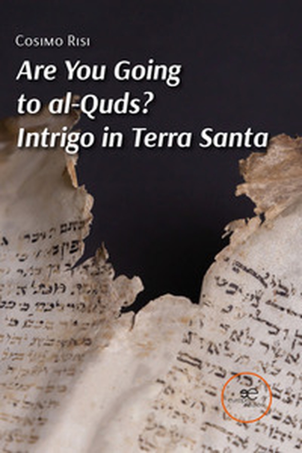 Are you going to al-Quds? Intrigo in Terra Santa - Librerie.coop Are you going to al-Quds? Intrigo in Terra Santa - Librerie.coop