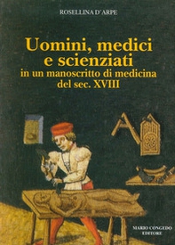 Uomini, medici e scienziati in un manoscritto di medicina del sec. XVIII - Librerie.coop