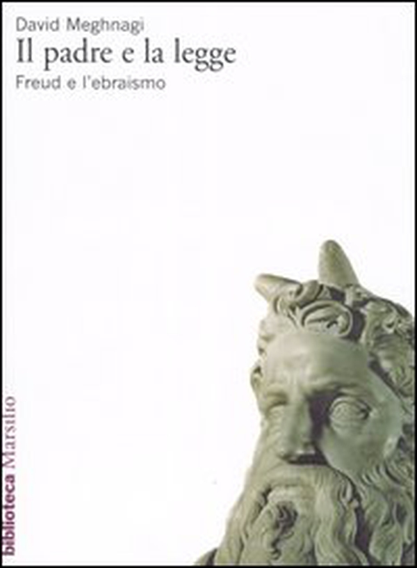 Il padre e la legge. Freud e l'ebraismo - Librerie.coop Il padre e la legge. Freud e l'ebraismo - Librerie.coop