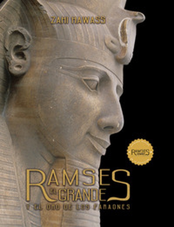 Ramses the great and the gold of the pharaohs - Librerie.coop Ramses the great and the gold of the pharaohs - Librerie.coop