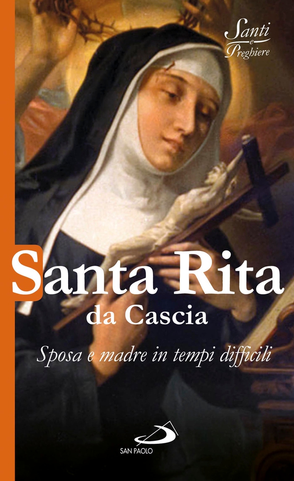 Santa Rita da Cascia. Sposa e madre in tempi difficili - Librerie.coop Santa Rita da Cascia. Sposa e madre in tempi difficili - Librerie.coop