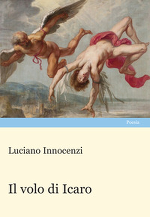Il volo di Icaro - Librerie.coop Il volo di Icaro - Librerie.coop
