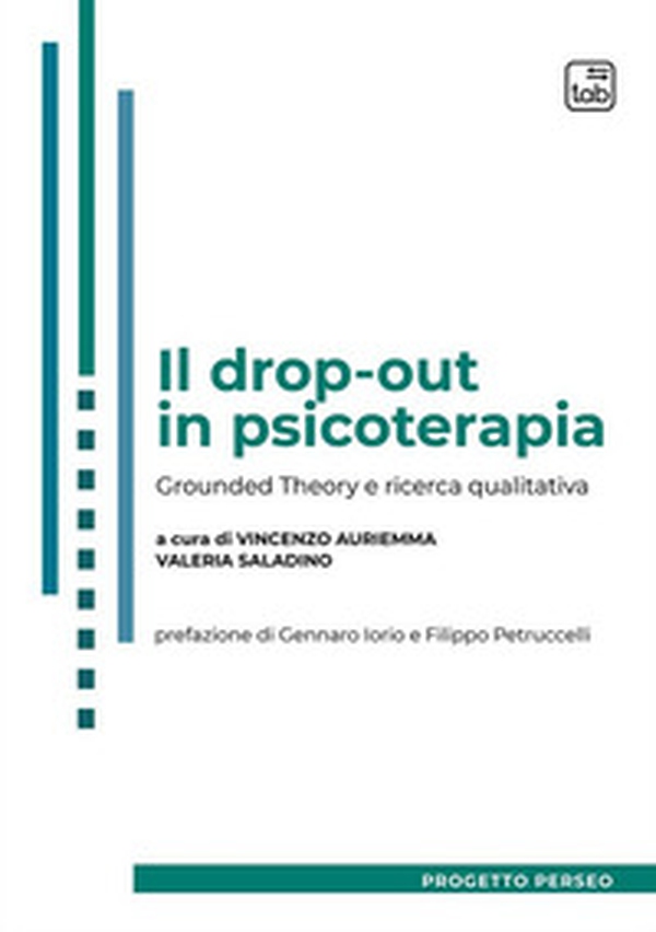 Il drop-out in psicoterapia. Grounded theory e ricerca qualitativa - Librerie.coop Il drop-out in psicoterapia. Grounded theory e ricerca qualitativa - Librerie.coop