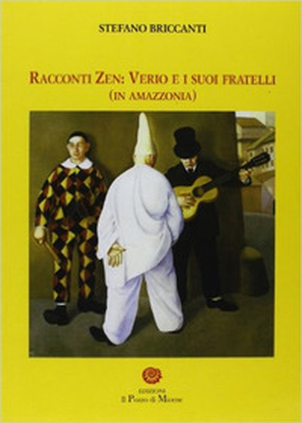 Racconti zen. Verio e i suoi fratelli (in Amazzonia) - Librerie.coop Racconti zen. Verio e i suoi fratelli (in Amazzonia) - Librerie.coop