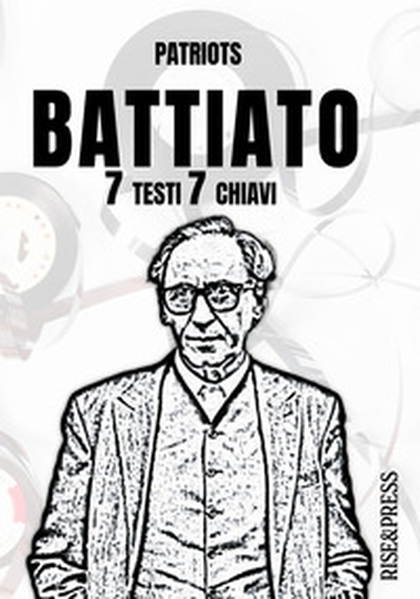 Battiato - 7 testi 7 chiavi - Librerie.coop Battiato - 7 testi 7 chiavi - Librerie.coop