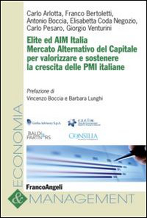 Elite ed AIM Italia. Mercato alternativo del capitale per valorizzare e sostenere la crescita delle PMI italiane - Librerie.coop Elite ed AIM Italia. Mercato alternativo del capitale per valorizzare e sostenere la crescita delle PMI italiane - Librerie.coop