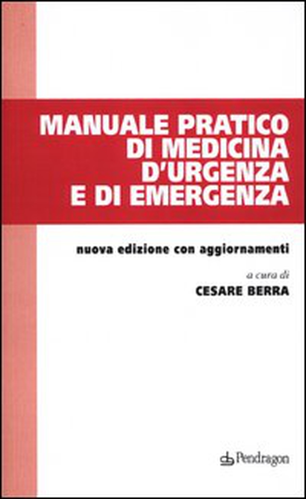 Manuale pratico di medicina d'urgenza e di emergenza - Librerie.coop Manuale pratico di medicina d'urgenza e di emergenza - Librerie.coop