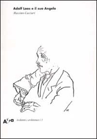 Adolf Loos e il suo Angelo. «Das andere» e altri scritti - Librerie.coop