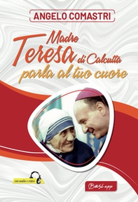 Madre Teresa di Calcutta parla al tuo cuore - Librerie.coop