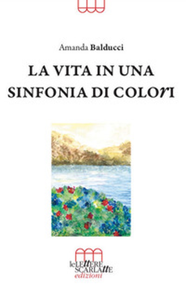 La vita in una sinfonia di colori - Librerie.coop La vita in una sinfonia di colori - Librerie.coop