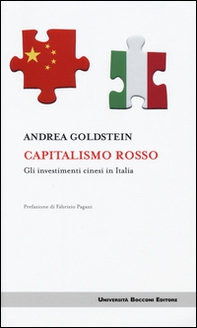 Capitalismo rosso. Gli investimenti cinesi in Italia - Librerie.coop