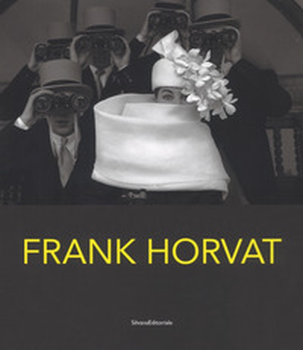 Frank Horvat. Catalogo della mostra (Torino, 28 febbraio-20 maggio 2018). Ediz. italiana e inglese - Librerie.coop Frank Horvat. Catalogo della mostra (Torino, 28 febbraio-20 maggio 2018). Ediz. italiana e inglese - Librerie.coop