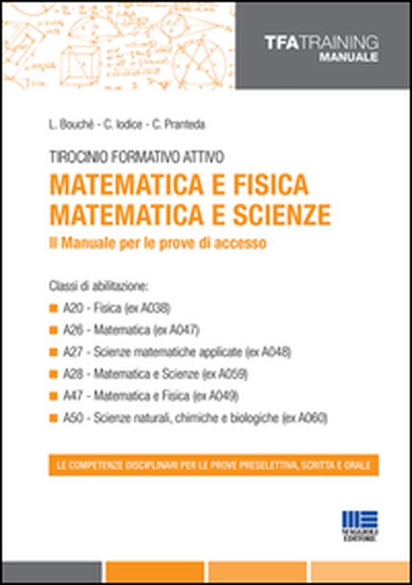 Tirocinio formativo attivo. Matematica e fisica, matematica e scienze. Il manuale per le prove di accesso - Librerie.coop Tirocinio formativo attivo. Matematica e fisica, matematica e scienze. Il manuale per le prove di accesso - Librerie.coop