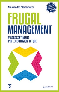 Frugal management. Valore sostenibile per le generazioni future - Librerie.coop
