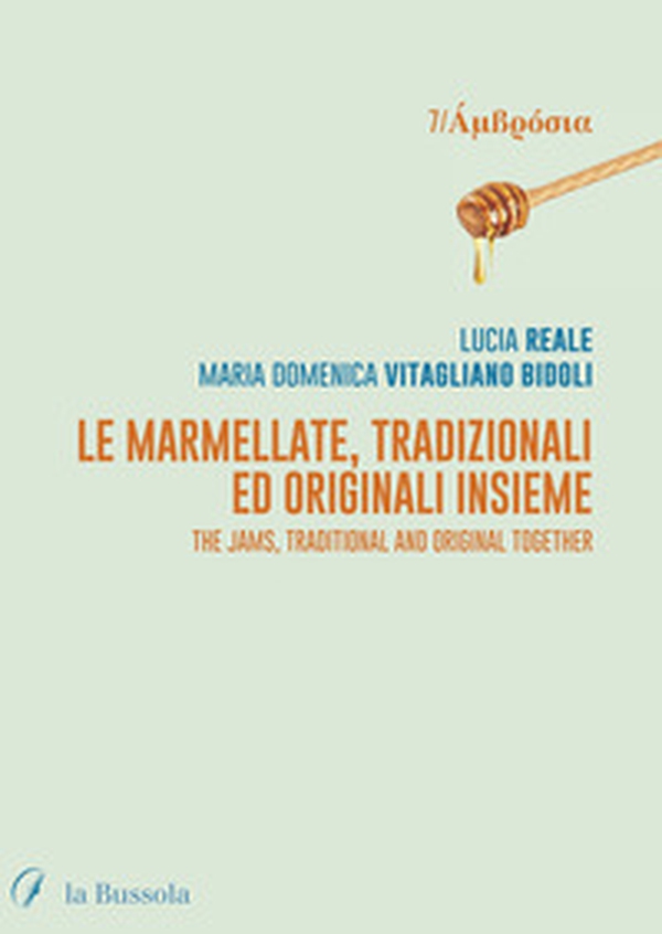 Le marmellate, tradizionali ed originali insieme. The jams, traditional and original together - Librerie.coop Le marmellate, tradizionali ed originali insieme. The jams, traditional and original together - Librerie.coop