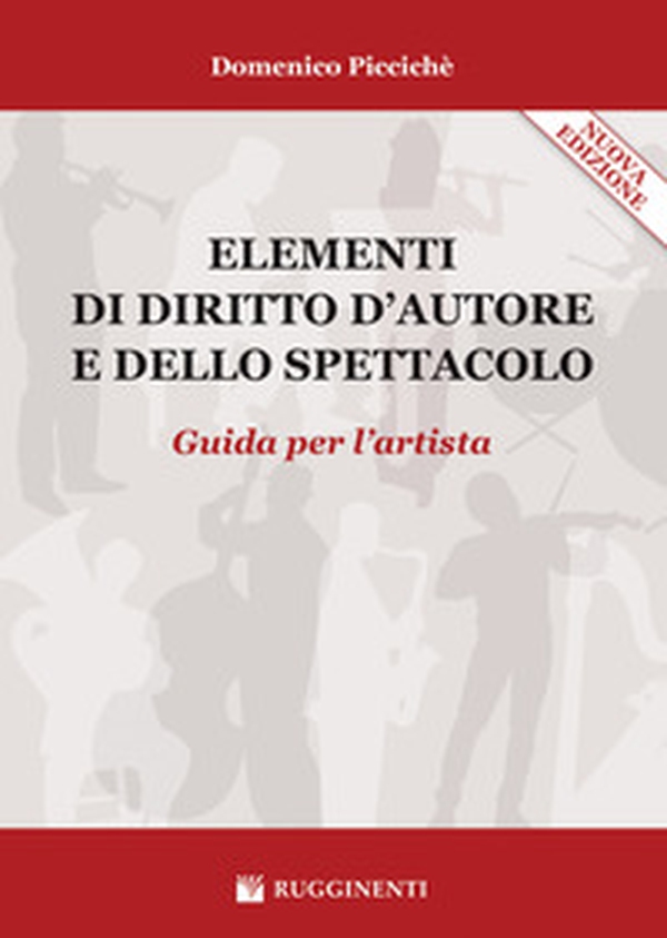 Elementi di diritto d'autore e dello spettacolo. Guida per l'artista - Librerie.coop Elementi di diritto d'autore e dello spettacolo. Guida per l'artista - Librerie.coop