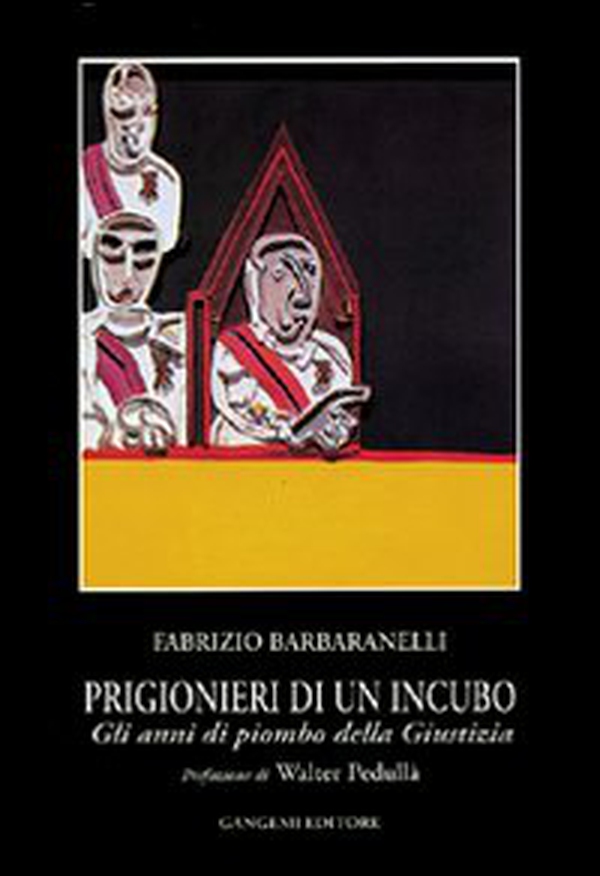 Prigionieri di un incubo. Gli anni di piombo della giustizia - Librerie.coop Prigionieri di un incubo. Gli anni di piombo della giustizia - Librerie.coop