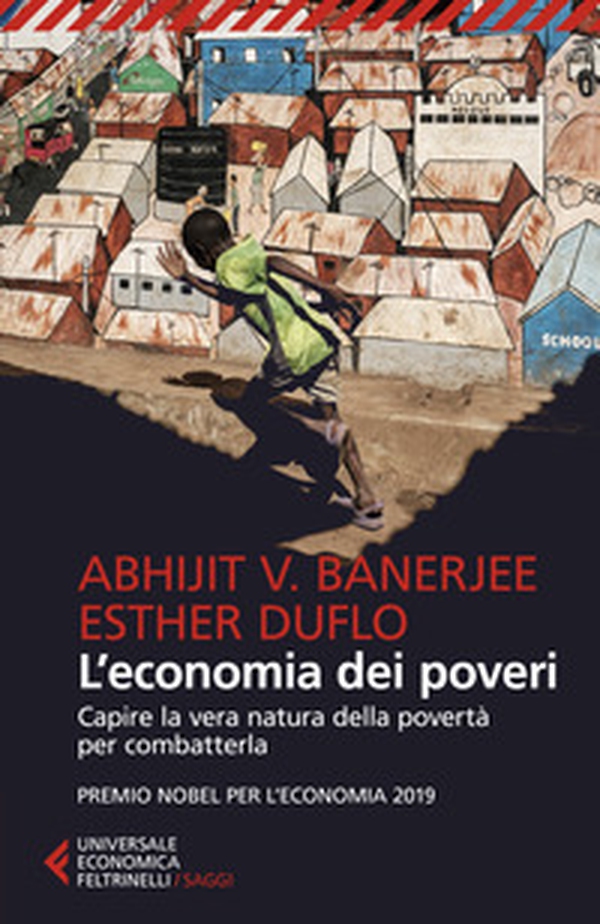 L'economia dei poveri. Capire la vera natura della povertà per combatterla - Librerie.coop L'economia dei poveri. Capire la vera natura della povertà per combatterla - Librerie.coop