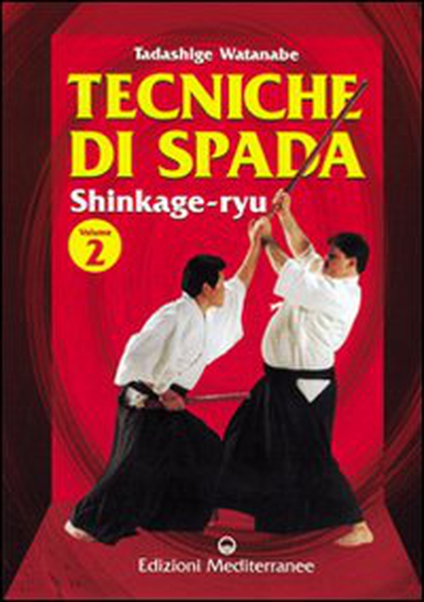 Tecniche di spada. Shinkage-ryu - Librerie.coop Tecniche di spada. Shinkage-ryu - Librerie.coop