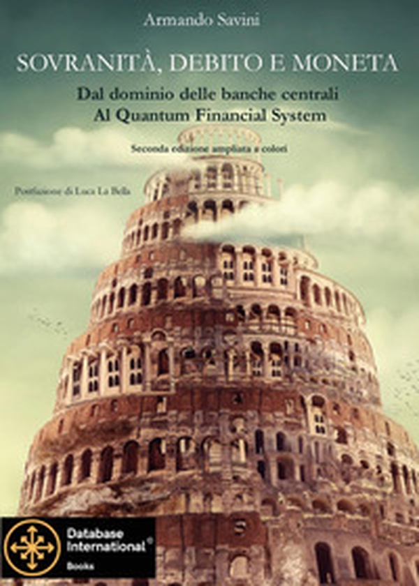 Sovranità, debito e moneta. Dal dominio delle banche centrali al Quantum Financial System - Librerie.coop Sovranità, debito e moneta. Dal dominio delle banche centrali al Quantum Financial System - Librerie.coop