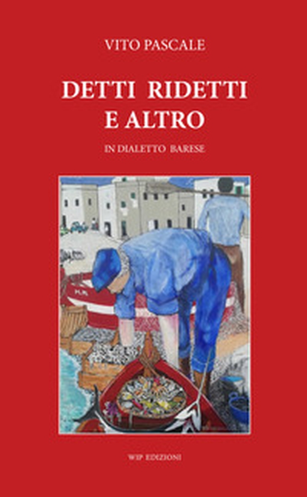 Detti ridetti e altro. In dialetto barese - Librerie.coop Detti ridetti e altro. In dialetto barese - Librerie.coop