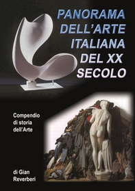 Panorama dell'arte italiana del XX secolo. Compendio di storia dell'arte - Librerie.coop