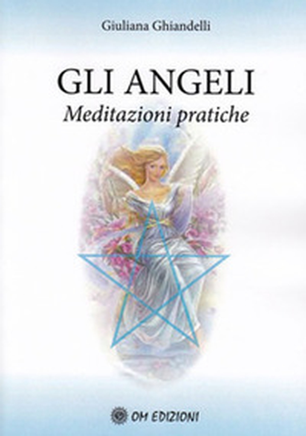 Gli angeli. Meditazioni pratiche - Librerie.coop Gli angeli. Meditazioni pratiche - Librerie.coop
