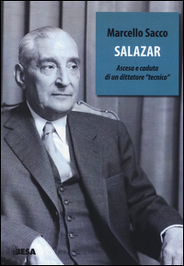 Salazar. Ascesa e caduta di un dittatore «tecnico» - Librerie.coop Salazar. Ascesa e caduta di un dittatore «tecnico» - Librerie.coop