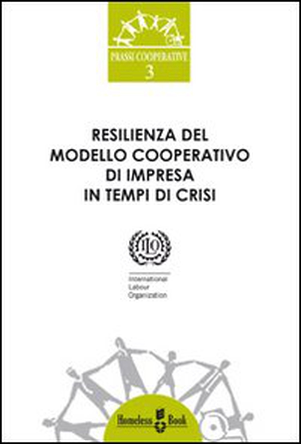 Resilienza del modello cooperativo di impresa in tempi di crisi - Librerie.coop Resilienza del modello cooperativo di impresa in tempi di crisi - Librerie.coop