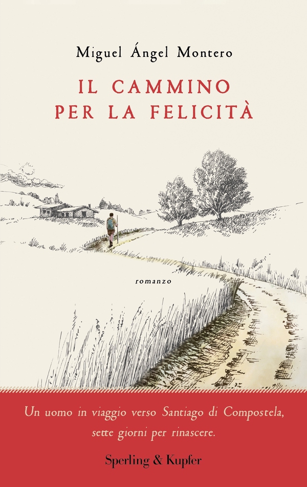 Il cammino per la felicità - Librerie.coop Il cammino per la felicità - Librerie.coop