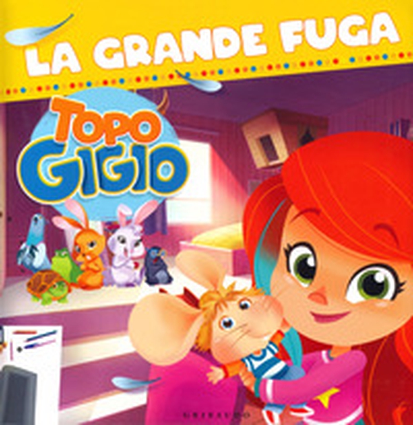 La grande fuga. Topo Gigio - Librerie.coop La grande fuga. Topo Gigio - Librerie.coop