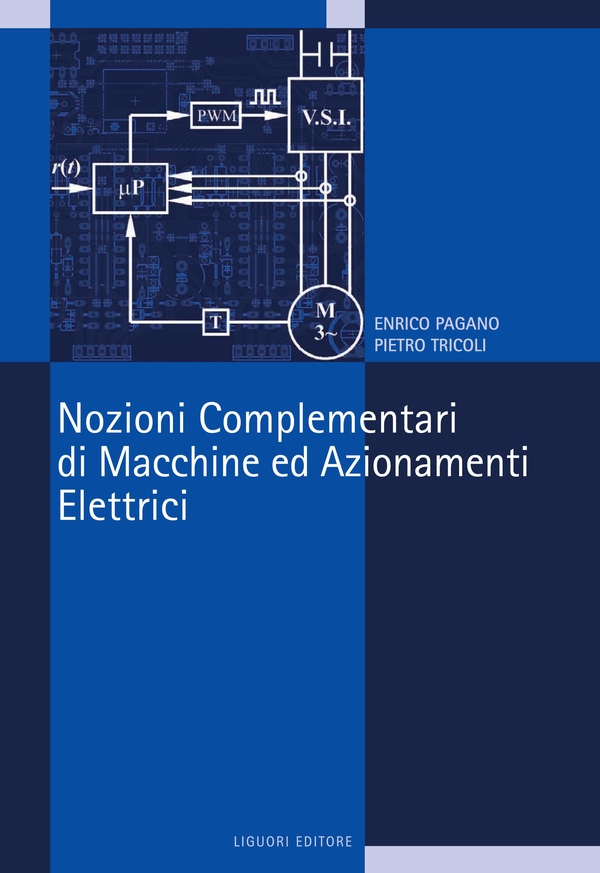 Nozioni complementari di Macchine ed Azionamenti Elettrici - Librerie.coop Nozioni complementari di Macchine ed Azionamenti Elettrici - Librerie.coop