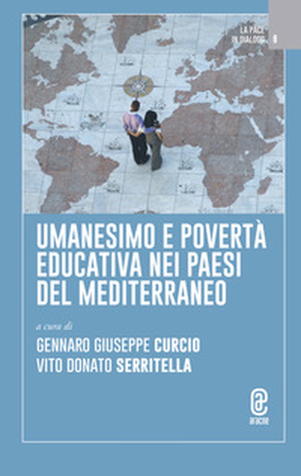 Umanesimo e povertà educativa nei paesi del Mediterraneo - Librerie.coop Umanesimo e povertà educativa nei paesi del Mediterraneo - Librerie.coop